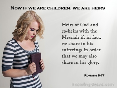 Romans 8:17 Heirs Of God And Joint Heirs With Christ We Suffer With Him So That We May Also Be Glorified With Him (gray)